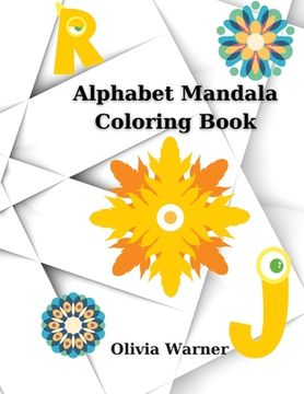portada Alphabet Mandala Coloring Book: Color and Learn Alphabet 55 Pages (en Inglés)