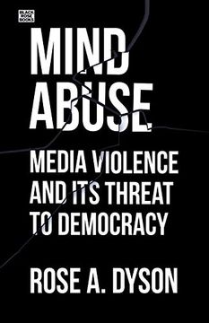 portada Mind Abuse: Media Violence and its Threat to Democracy (in English)