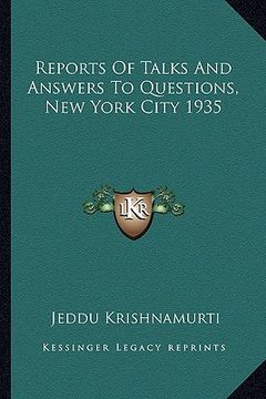 portada reports of talks and answers to questions, new york city 1935 (en Inglés)