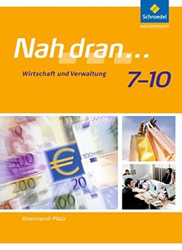 portada Nah Dran. Wpf: Nah Dran - Ausgabe 2010 für Rheinland-Pfalz: Wirtschaft und Verwaltung: Schülerband 7 - 10: Wirtschaft und Verwaltung - Ausgabe 2010 (en Alemán)