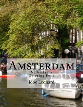 portada Amsterdam, Netherlands Coloring Book: Color Your Way Through the Streets of Historic Amsterdam, Netherlands