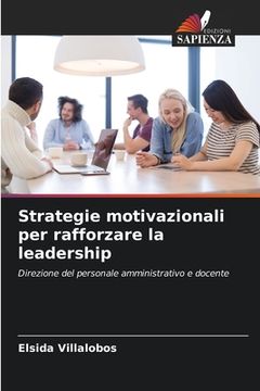 portada Strategie motivazionali per rafforzare la leadership (en Italiano)