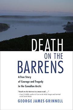 portada Death on the Barrens: A True Story of Courage and Tragedy in the Canadian Arctic (en Inglés)