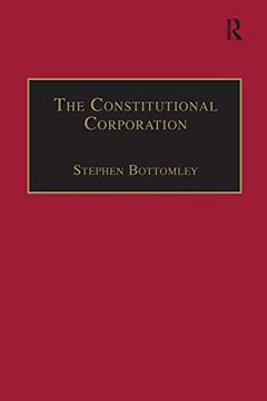 portada The Constitutional Corporation: Rethinking Corporate Governance (en Inglés)