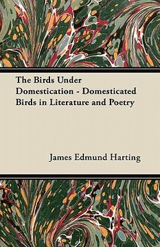 portada the birds under domestication - domesticated birds in literature and poetry