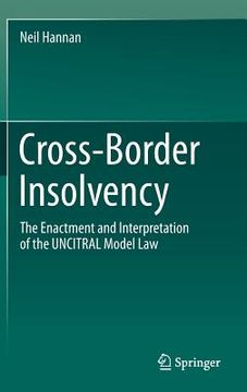 portada Cross-Border Insolvency: The Enactment and Interpretation of the Uncitral Model Law (en Inglés)