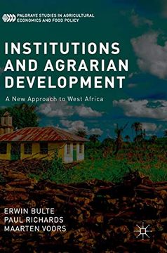 portada Institutions and Agrarian Development: A new Approach to West Africa (Palgrave Studies in Agricultural Economics and Food Policy) (en Inglés)