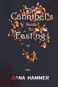 portada The Cannibal's Guide to Fasting (in English)