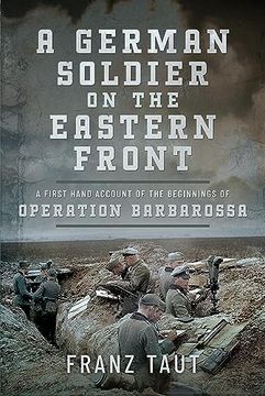 portada A German Soldier on the Eastern Front: A First Hand Account of the Beginnings of Operation Barbarossa (in English)