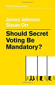 portada Should Secret Voting be Mandatory? (Political Theory Today) (en Inglés)