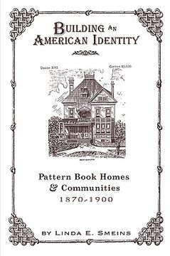 portada building an american identity: pattern book homes and communities, 1870-1900 (en Inglés)