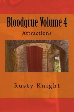 portada Bloodgrue Volume 4: Attractions (in English)