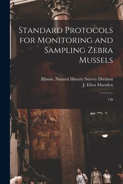 portada Standard Protocols for Monitoring and Sampling Zebra Mussels: 138 (en Inglés)