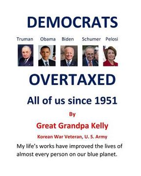 portada DEMOCRATS OVERTAXED all of us since 1951: They made borrowing profitable to the rich and screwed every working family. (en Inglés)
