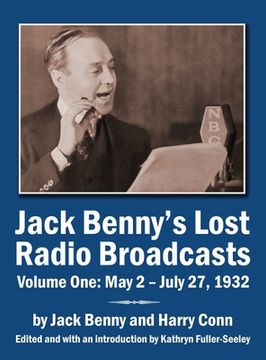 portada Jack Benny's Lost Radio Broadcasts Volume One: May 2 - July 27, 1932 (hardback)