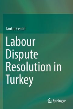 portada Labour Dispute Resolution in Turkey (en Inglés)