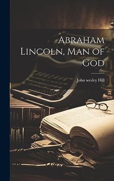 Abraham Lincoln, man of god