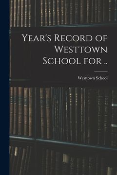 portada Year's Record of Westtown School for .. (in English)