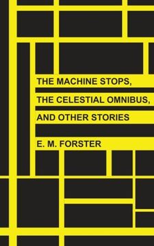 portada The Machine Stops, the Celestial Omnibus, and Other Stories (in English)
