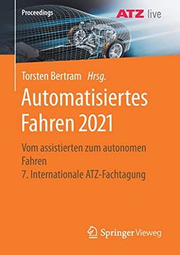portada Automatisiertes Fahren 2021: Vom Assistierten zum Autonomen Fahren 7. Internationale Atz-Fachtagung (en Inglés)