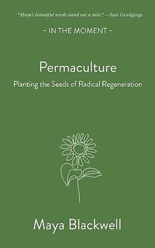 portada Permaculture: Planting the Seeds of Radical Regeneration (en Inglés)