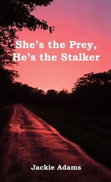 portada She's the Prey, He's the Stalker (en Inglés)