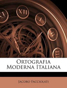 portada Ortografia Moderna Italiana (en Italiano)