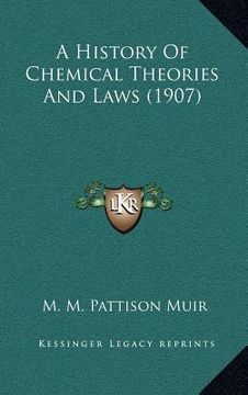portada a history of chemical theories and laws (1907) (en Inglés)