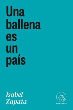 portada Una Ballena es un Pais (in Spanish)