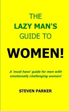 portada The Lazy Man's Guide To Women! (en Inglés)