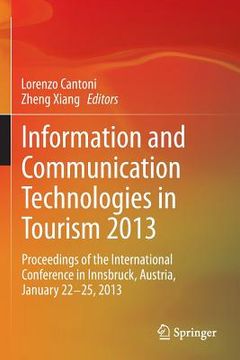 portada information and communication technologies in tourism 2013: proceedings of the international conference in innsbruck, austria, january 22-25, 2013 (en Inglés)