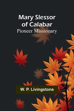 portada Mary Slessor of Calabar: Pioneer Missionary 