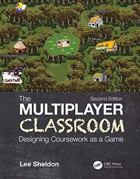 portada The Multiplayer Classroom: Designing Coursework as a Game 