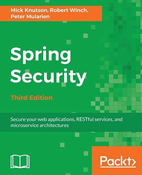 portada Spring Security - Third Edition: Secure Your web Applications, Restful Services, and Microservice Architectures (en Inglés)