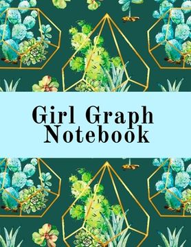 portada Girl Graph Notebook: Squared Coordinate Paper Composition Notepad - Quadrille Paper Book for Math, Graphs, Algebra, Physics & Science Lesso 