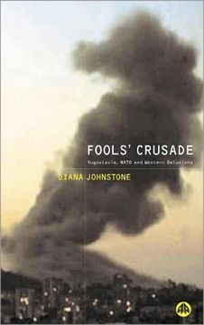 portada Fools'Crusade: Yugoslavia, Nato and Western Delusions (Yugoslavia, Nato and Western Illusions) (en Inglés)