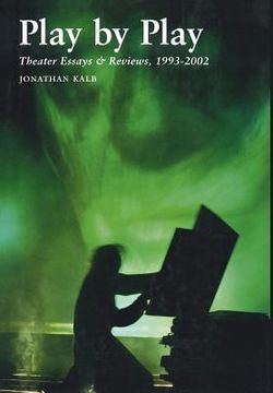 portada play by play: theater essays and reviews, 1993-2002 (en Inglés)