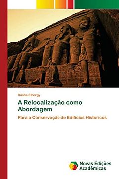 portada A Relocalização Como Abordagem: Para a Conservação de Edifícios Históricos (en Portugués)