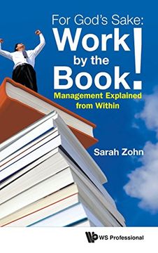 portada For God's Sake: Work by the Book! Management Explained From Within (General Business and Managemen) 