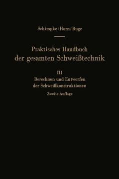 portada Praktisches Handbuch der gesamten Schweißtechnik: Dritter Band: Berechnen und Entwerfen der Schweißkonstruktionen