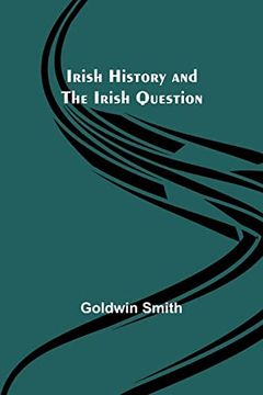 portada Irish History and the Irish Question (en Inglés)