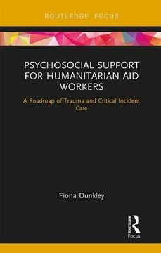 portada Psychosocial Support for Humanitarian Aid Workers: A Roadmap of Trauma and Critical Incident Care (en Inglés)