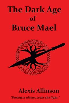 portada The Dark Age of Bruce Mael (en Inglés)