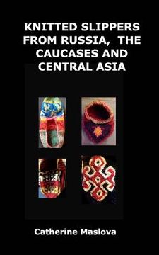 portada Knitted Slippers from Russia, the Caucases and Central Asia