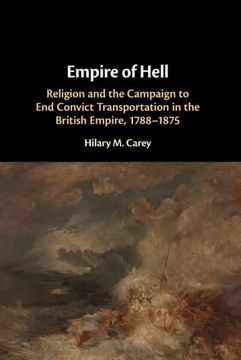 portada Empire of Hell: Religion and the Campaign to end Convict Transportation in the British Empire, 1788–1875 (in English)