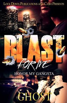 portada Blast For Me: Honor My Gangsta 