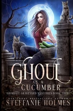 portada Ghoul as a Cucumber: A kooky, spooky cozy fantasy with spice (in English)