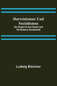 portada Darwinismus und Sozialismus: Der Kampf um das Dasein und die Moderne Gesellschaft (en Alemán)