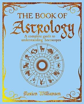portada The Book of Astrology: A Complete Guide to Understanding Horoscopes (The Mystic Arts Handbooks) (en Inglés)