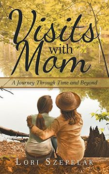 portada Visits With Mom: A Journey Through Time and Beyond 